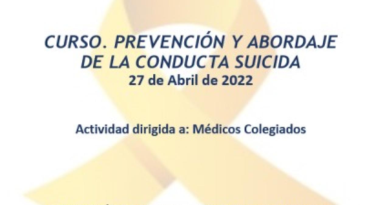 CURSO. PREVENCIÓN Y ABORDAJE DE LA CONDUCTA SUICIDA. 27 de abril de 2022