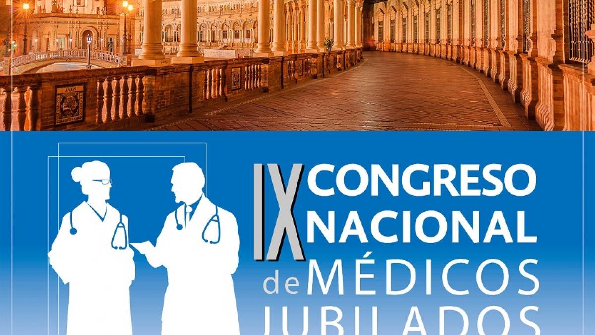 Sevilla acogerá el IX Congreso Nacional de Médicos Jubilados.