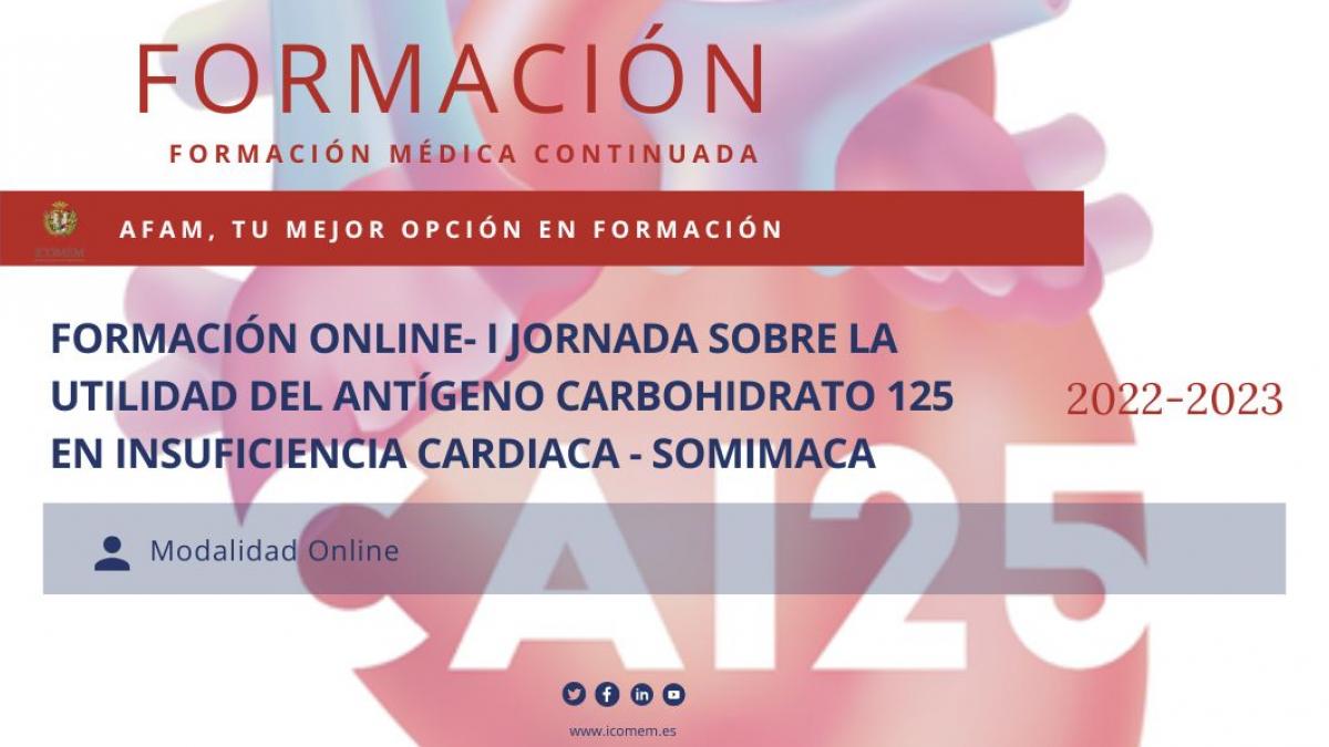 Formación Online- I Jornada sobre la Utilidad del Antígeno Carbohidrato 125 en Insuficiencia Cardiaca - SOMIMACA