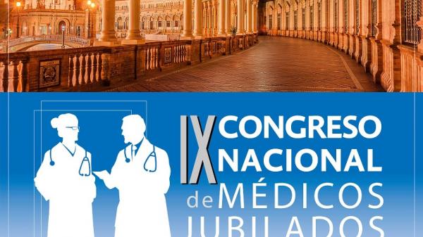 Sevilla acogerá el IX Congreso Nacional de Médicos Jubilados.